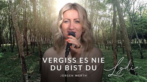 Vergiss Es Nie Du Bist Du Tauflied J Rgen Werth Cover Lydia Ly