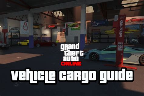 Gta Online Vehicle Cargo Guide For Beginners In