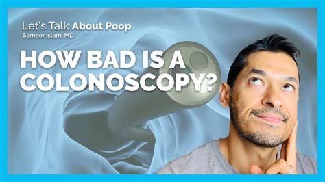 How Bad Is A Colonoscopy Youtube