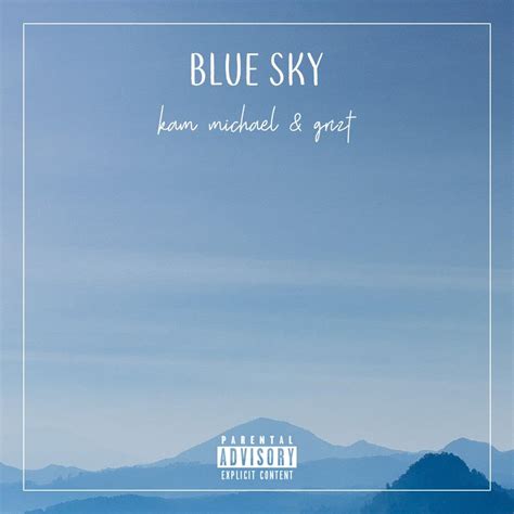 Kam Michael Blue Sky Lyrics Genius Lyrics