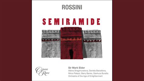 Semiramide Act Al Gran Cimento T Affretta Ardito Arsace Chorus