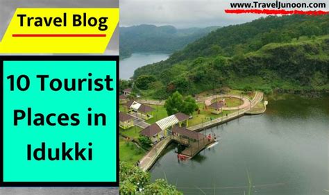 10 Tourist Places In Idukki Places To Visit In Idukki Are The Best