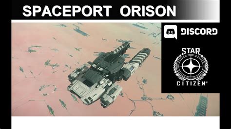 Star Citizen Fr Spaceport Orison Youtube