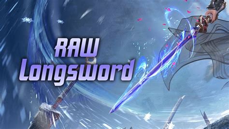 Naraka Bladepoint Raw Longsword Guide Youtube