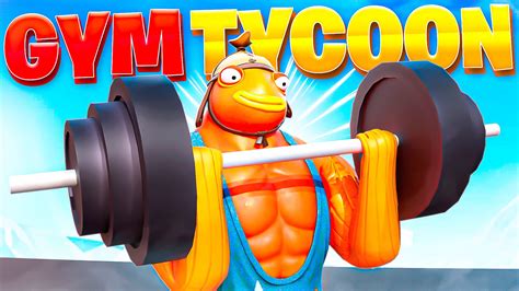 Gym Tycoon 🏋️‍♂️ 8784 6554 0591 By Boltstudio Fortnite Creative Map