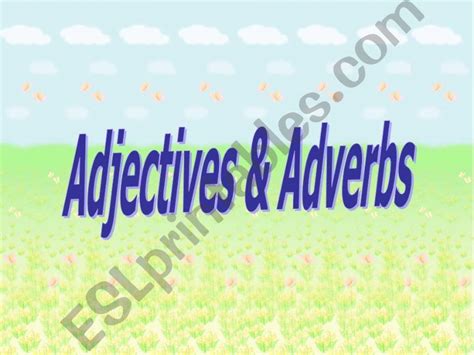 Esl English Powerpoints Adjectives And Adverbs