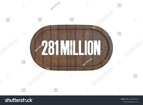 281 Million Dollars 3d Sign Wooden Stock Illustration 2139771219 ...