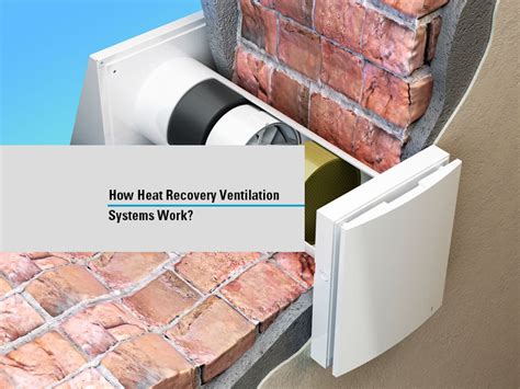 How Heat Recovery Ventilation Hrv Works