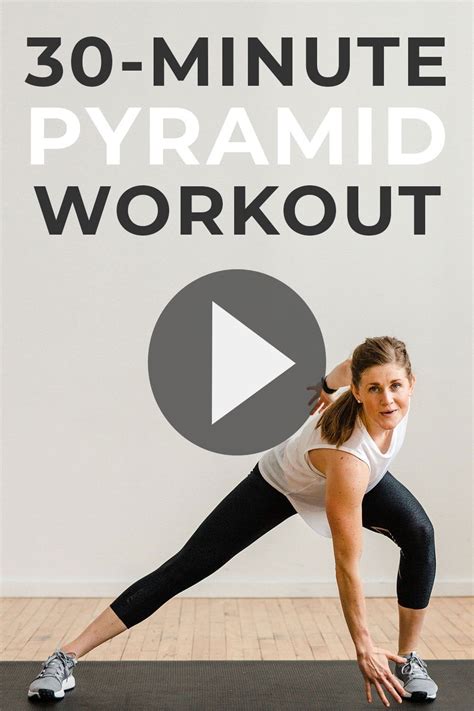 30 Minute Pyramid Workout At Home Nourish Move Love Pyramid Workout