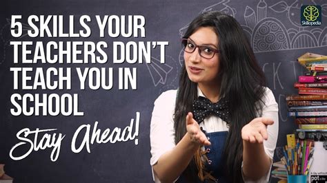 5 Essential Life Skills Your Teacher Never Taught You In School