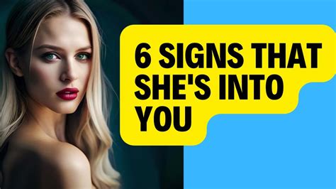 😈😈 Six Signs That She S Into You 😈😈 Youtube