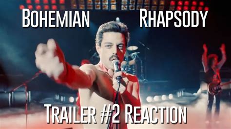 Bohemian Rhapsody Official Trailer Reaction Youtube