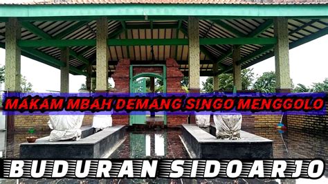 Makam Mbah Demang Singo Menggolo Buduran Sidoarjo Jawa Timur Youtube