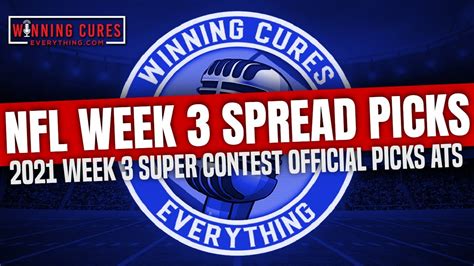 Nfl Week 3 Picks Against The Spread 2021 Super Contest Youtube