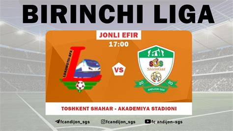 LOKOMOTIV BFK ANDIJON SGS JONLI EFIR Birinchi Liga 2 Tur