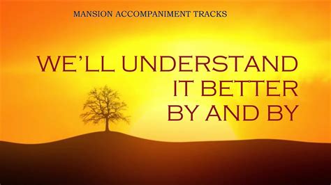 We Ll Understand It Better By And By Church Hymn Lyric Video YouTube