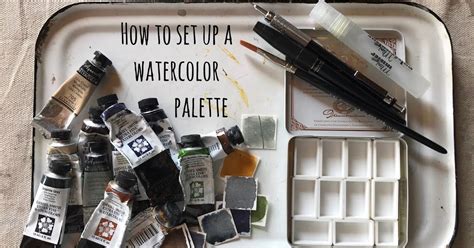 Mish Mash How To Set Up A Watercolor Palette