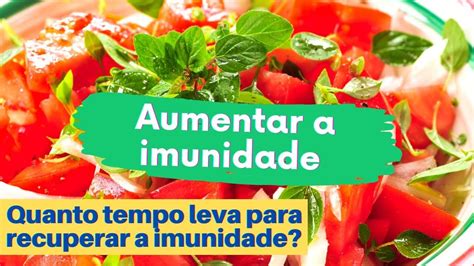 Dicas Para Aumentar A Imunidade Alimentos E Conselhos Importantes Em