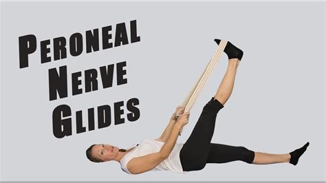 Flossing Exercises for PERONEAL/FIBULAR NERVE Entrapment/Tibial and ...