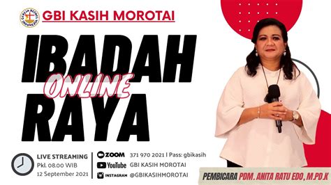 Ibadah Raya Minggu September Gbi Kasih Morotai Youtube