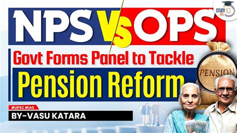 Government Forming Panel To Reform NPS Pension System GS 3 UPSC