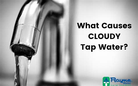 What Causes Cloudy Tap Water Rayne Water Palm Springs