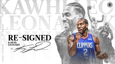 La Clippers Re Sign Five Time Nba All Star Kawhi Leonard