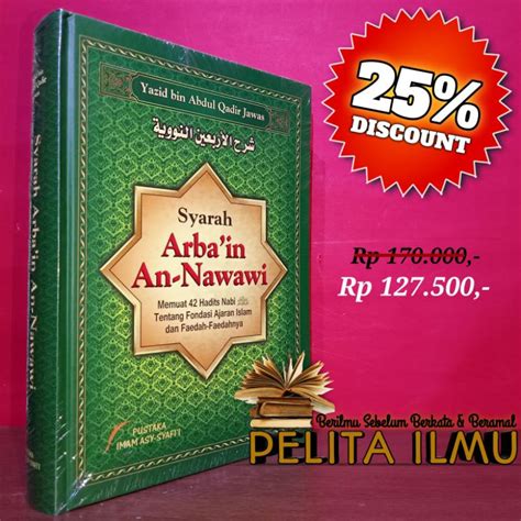 Jual Buku Syarah Arba In An Nawawi 42 Hadits Nabi Tentang Fondasi