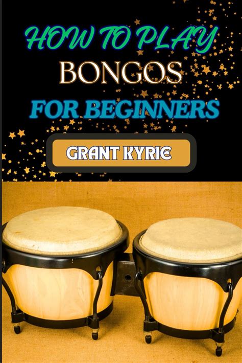 How To Play Bongos For Beginners Essential Techniques Basic Rhythms