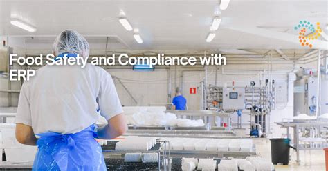 Food Safety And Compliance With Erp Softengine Inc