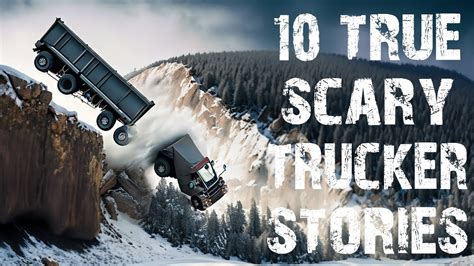 10 TRUE Terrifying Disturbing Trucker Scary Stories Horror Stories