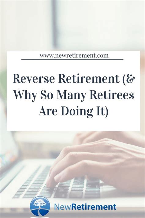 Reverse Retirement Find Out Why So Many Retirees Are Going Back To