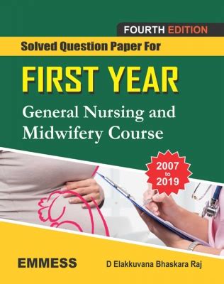 Solved Question Paper For First Year General Nursing And Midwifery Course