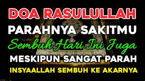 Doa Rasulullah Insyaallah Parahnya Sakitmu Sembuh Hari Ini Juga