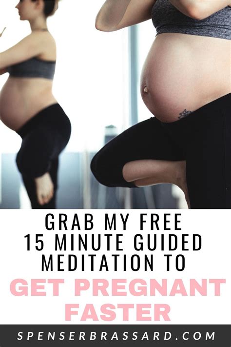 Guided Meditations More Fertile In 15 — Spenser Brassard Pregnant Faster Getting Pregnant