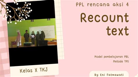 PPL Rencana Aksi 4 Bahasa Inggris SMK Kelas X Materi Recount Text Model