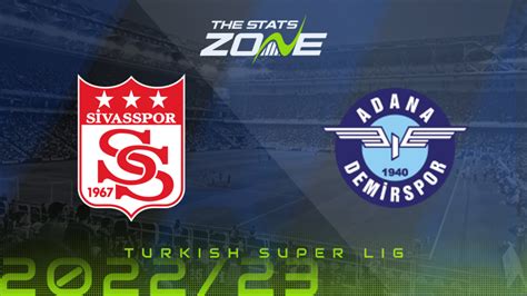 Sivasspor Vs Adana Demirspor Preview Prediction Turkish