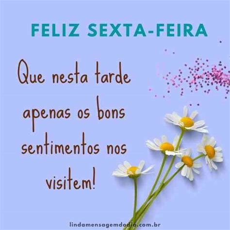 Mensagens De Boa Tarde Para Sexta Feira Linda Mensagem Do Dia