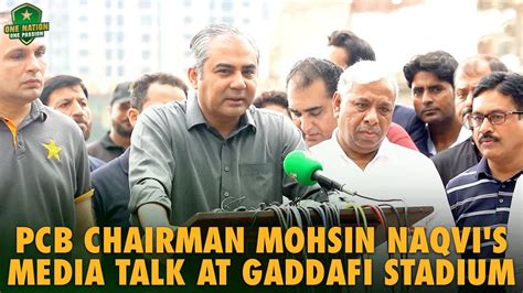 PCB Chairman Mohsin Naqvi S Media Talk At Gaddafi Stadium Lahore YouTube