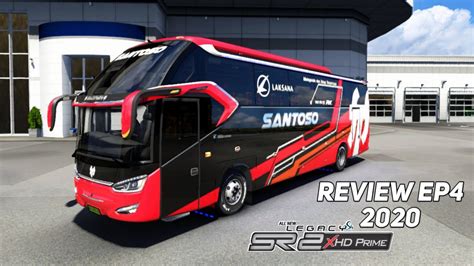 Review EP4 SR2 XHD Prime 2020 Ets2 Bus Mod Indonesia Euro Truck