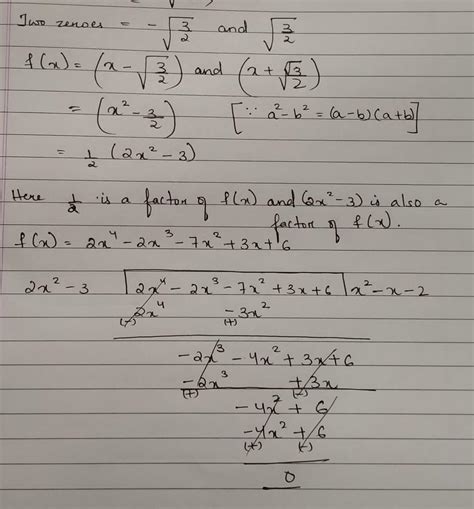 Obtain All The Zeroes Of F X 2x⁴ 2x³ 7x² 3x 6 If Two Of