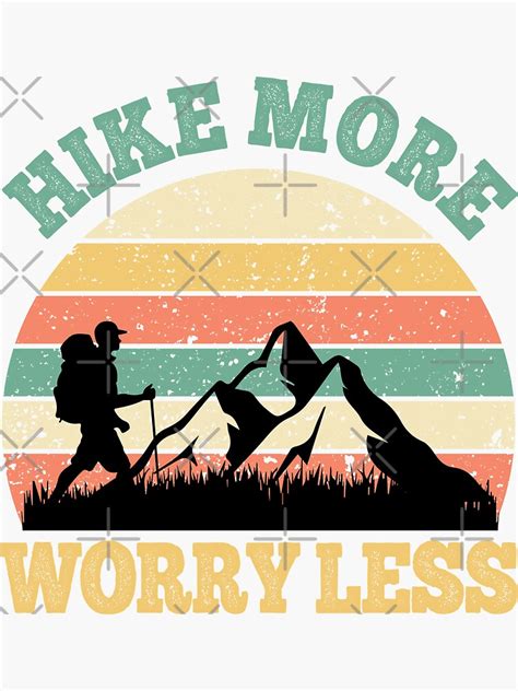 Hike More Worry Less Sticker For Sale By Dalystore1 Redbubble