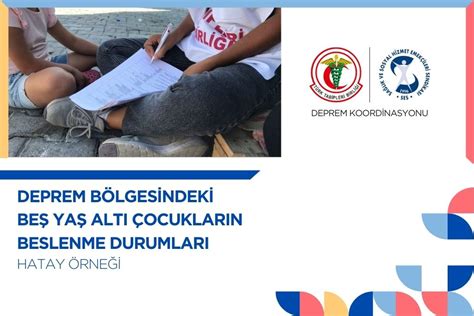 Deprem Bölgesindeki Beş Yaş Altı Çocukların Beslenme Durumları Hatay