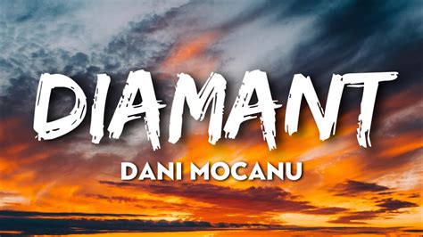 Dani Mocanu Diamant Versuri Youtube