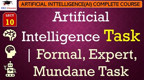 L10 Artificial Intelligence Task Formal Expert Mundane Task