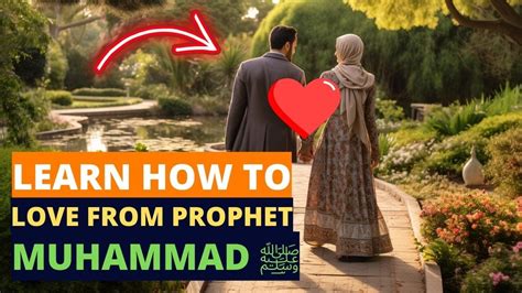 Learn How To Love From Prophet Muhammad ﷺ Youtube