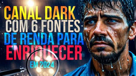 6 Fontes De Renda Extra Para Ganhar Dinheiro Com Canal Dark Em 2024