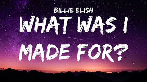 Billie Eilish What Was I Made For Lyrics Youtube