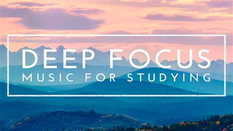 Relaxing Study Music For Concentration 4 Hours Of Deep Focus Music