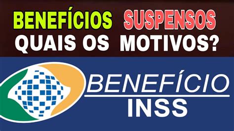 QUAIS OS MOTIVOS QUE O INSS PODE SUSPENDER SEU BENEFÍCIO YouTube